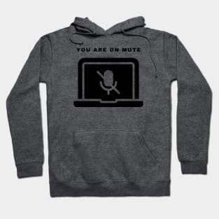 You Are On Mute Hoodie